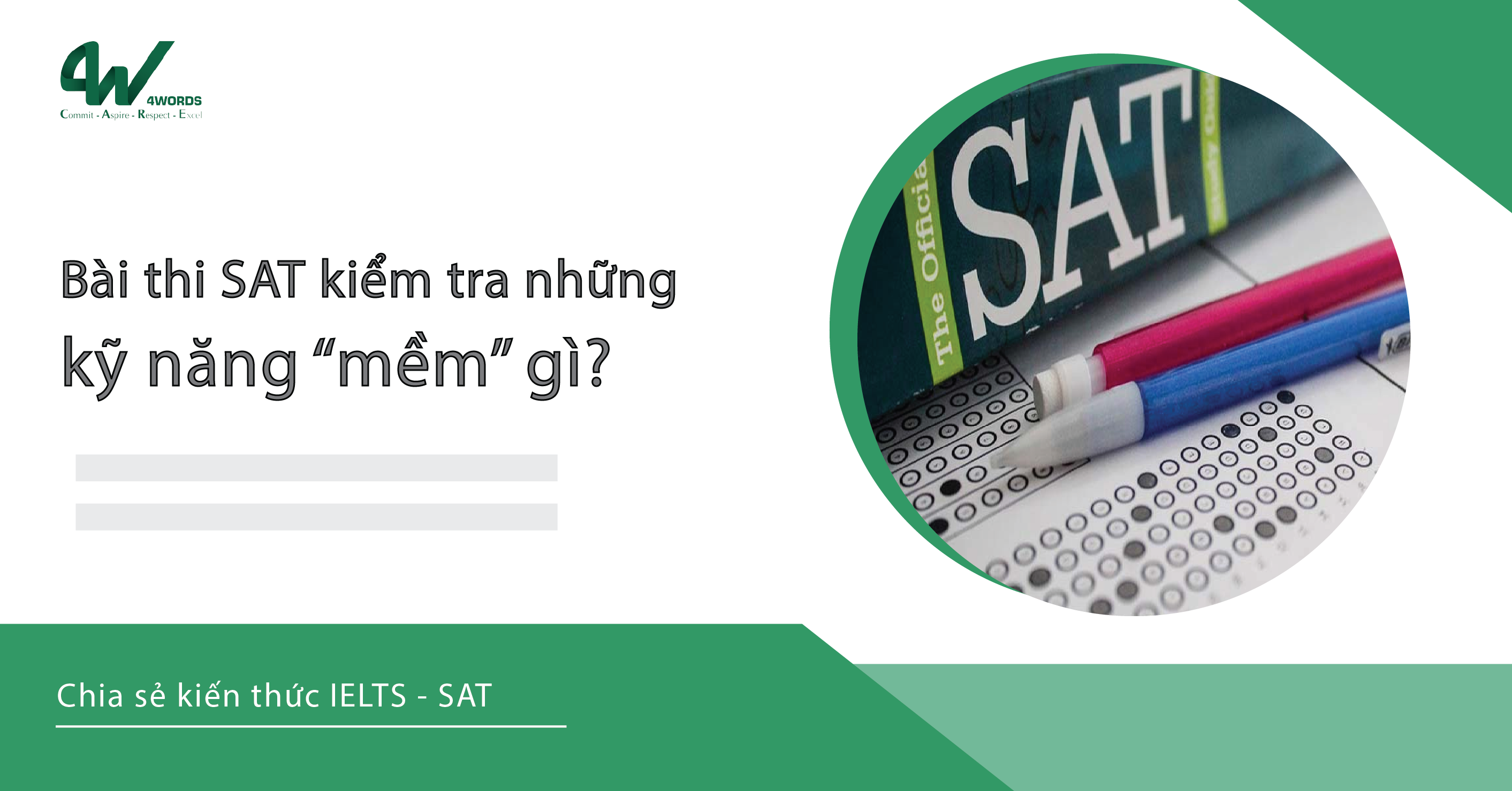 Bài thi SAT kiểm tra những kĩ năng “mềm” gì?