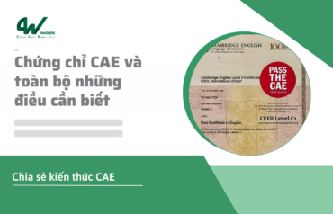 Chứng chỉ CAE và toàn bộ những điều cần biết